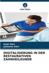 bokomslag Digitalisierung in Der Restaurativen Zahnheilkunde
