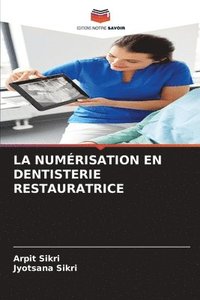 bokomslag La Numérisation En Dentisterie Restauratrice