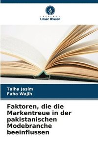 bokomslag Faktoren, die die Markentreue in der pakistanischen Modebranche beeinflussen