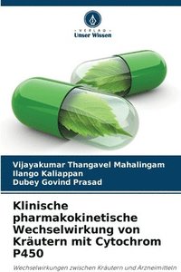 bokomslag Klinische pharmakokinetische Wechselwirkung von Kräutern mit Cytochrom P450