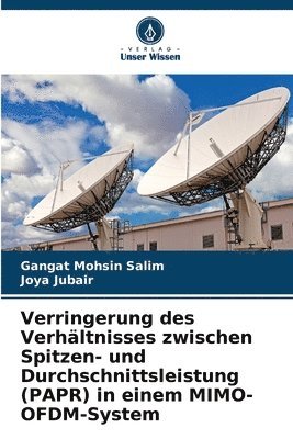 Gangat Mohsin Salim, Joya Jubair - Verringerung des Verhältnisses zwischen Spitzen- und Durchschnittsleistung (PAPR) in einem MIMO-OFDM-System, Häftad