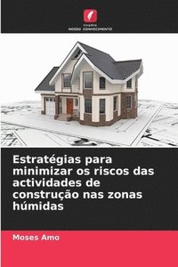 bokomslag Estratégias para minimizar os riscos das actividades de construção nas zonas húmidas