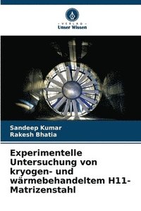 bokomslag Experimentelle Untersuchung von kryogen- und wärmebehandeltem H11-Matrizenstahl