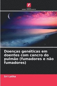 bokomslag Doenças genéticas em doentes com cancro do pulmão (fumadores e não fumadores)