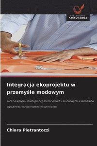 bokomslag Integracja ekoprojektu w przemy?le modowym