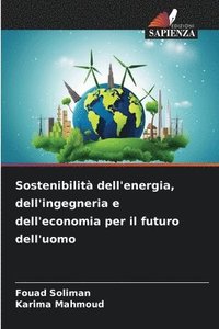bokomslag Sostenibilità dell'energia, dell'ingegneria e dell'economia per il futuro dell'uomo