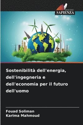 bokomslag Sostenibilità dell'energia, dell'ingegneria e dell'economia per il futuro dell'uomo