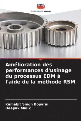 Amélioration des performances d'usinage du processus EDM à l'aide de la méthode RSM