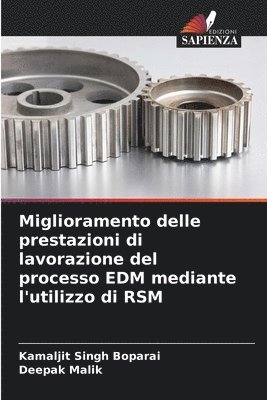 Miglioramento delle prestazioni di lavorazione del processo EDM mediante l'utilizzo di RSM