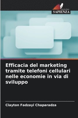 bokomslag Efficacia del marketing tramite telefoni cellulari nelle economie in via di sviluppo