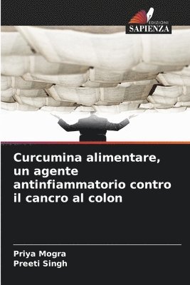 bokomslag Curcumina alimentare, un agente antinfiammatorio contro il cancro al colon