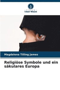 bokomslag Religiöse Symbole und ein säkulares Europa