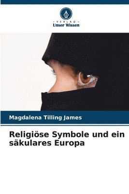 Religiöse Symbole und ein säkulares Europa