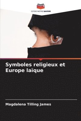 Magdalena Tilling James - Symboles religieux et Europe laïque, Häftad
