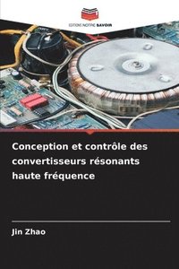 bokomslag Conception et contrôle des convertisseurs résonants haute fréquence