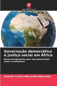 bokomslag Governação democrática e justiça social em África
