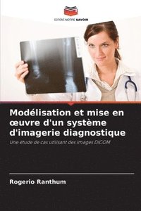 bokomslag Modélisation et mise en oeuvre d'un système d'imagerie diagnostique