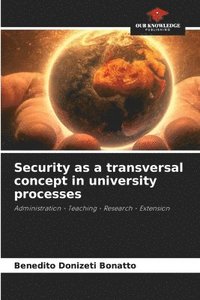 bokomslag Security as a transversal concept in university processes