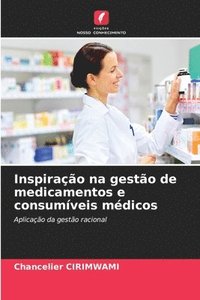 bokomslag Inspiração na gestão de medicamentos e consumíveis médicos