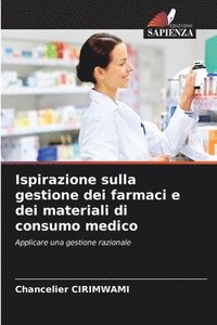 bokomslag Ispirazione sulla gestione dei farmaci e dei materiali di consumo medico