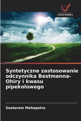 Syntetyczne zastosowanie odczynnika Bestmanna-Ohiry i kwasu pipekolowego