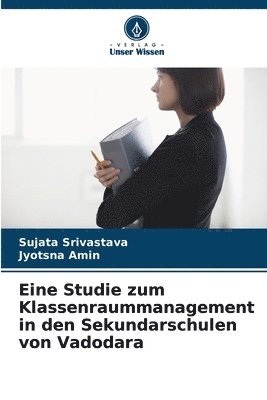 bokomslag Eine Studie zum Klassenraummanagement in den Sekundarschulen von Vadodara