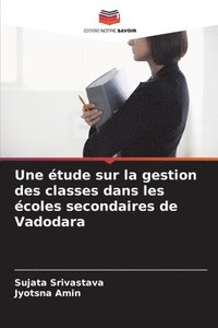 bokomslag Une étude sur la gestion des classes dans les écoles secondaires de Vadodara