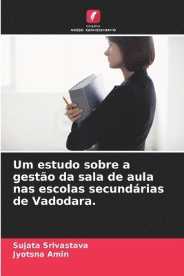 bokomslag Um estudo sobre a gestão da sala de aula nas escolas secundárias de Vadodara.