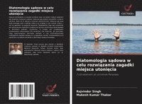 bokomslag Diatomologia s?dowa w celu rozwi?zania zagadki miejsca utoni?cia