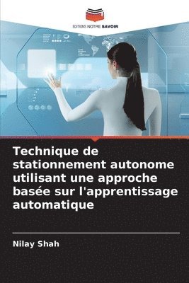 bokomslag Technique de stationnement autonome utilisant une approche basée sur l'apprentissage automatique