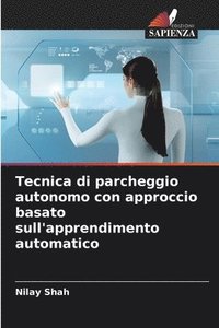 bokomslag Tecnica di parcheggio autonomo con approccio basato sull'apprendimento automatico