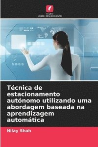 bokomslag Técnica de estacionamento autónomo utilizando uma abordagem baseada na aprendizagem automática