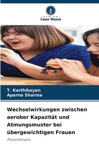 bokomslag Wechselwirkungen zwischen aerober Kapazität und Atmungsmuster bei übergewichtigen Frauen