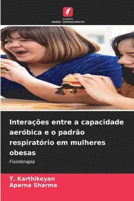 bokomslag Interações entre a capacidade aeróbica e o padrão respiratório em mulheres obesas