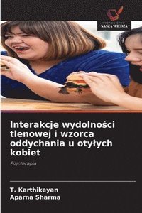 bokomslag Interakcje wydolno?ci tlenowej i wzorca oddychania u otylych kobiet