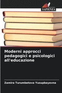 bokomslag Moderni approcci pedagogici e psicologici all'educazione