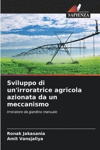bokomslag Sviluppo di un'irroratrice agricola azionata da un meccanismo