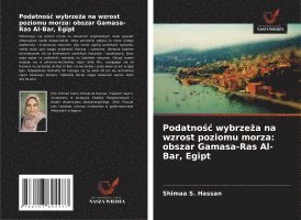 bokomslag Podatno?c wybrze?a na wzrost poziomu morza: obszar Gamasa-Ras Al-Bar, Egipt