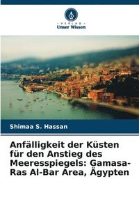 bokomslag Anfälligkeit der Küsten für den Anstieg des Meeresspiegels: Gamasa-Ras Al-Bar Area, Ägypten