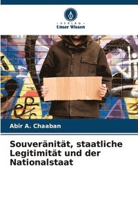 bokomslag Souveränität, staatliche Legitimität und der Nationalstaat