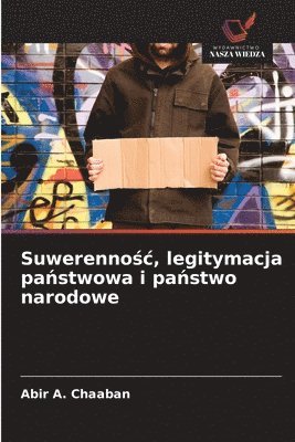 bokomslag Suwerenno?c, legitymacja pa?stwowa i pa?stwo narodowe