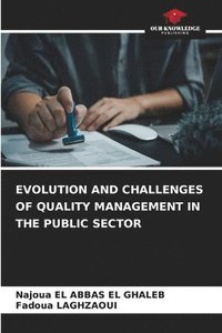 bokomslag Evolution and Challenges of Quality Management in the Public Sector