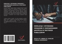 bokomslag Ewolucja I Wyzwania Zwi?zane Z Zarz?dzaniem Jako?ci? W Sektorze Publicznym