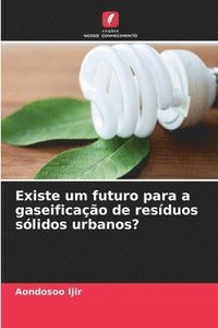 bokomslag Existe um futuro para a gaseificação de resíduos sólidos urbanos?