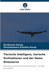 bokomslag Tierische Intelligenz, tierische Zivilisationen und der Homo Dinosaurus