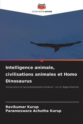bokomslag Intelligence animale, civilisations animales et Homo Dinosaurus