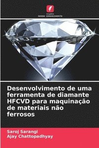 bokomslag Desenvolvimento de uma ferramenta de diamante HFCVD para maquinação de materiais não ferrosos