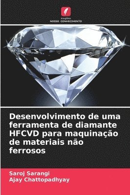 bokomslag Desenvolvimento de uma ferramenta de diamante HFCVD para maquinação de materiais não ferrosos