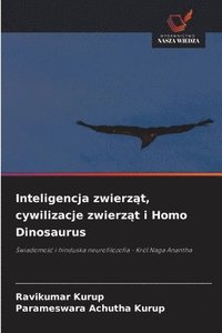 bokomslag Inteligencja zwierz?t, cywilizacje zwierz?t i Homo Dinosaurus