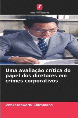 Uma avaliação crítica do papel dos diretores em crimes corporativos